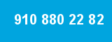 910 880 22 82 910 880 22 82